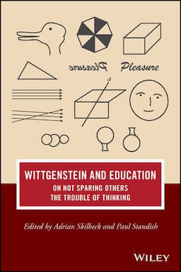 Wittgenstein and Education: On Not Sparing Others the Trouble of Thinking