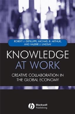 Knowledge at Work: Creative Collaboration in the Global Economy