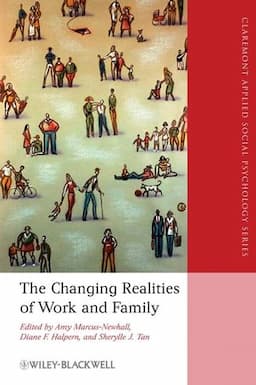 The Changing Realities of Work and Family: A Multidisciplinary Approach