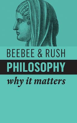 Philosophy: Why It Matters