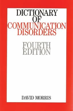 Dictionary of Communication Disorders, 4th Edition