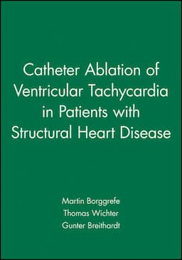 Catheter Ablation of Ventricular Tachycardia in Patients with Structural Heart Disease