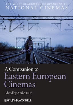 A Companion to Eastern European Cinemas