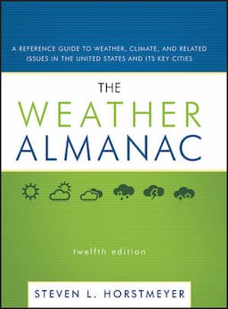 The Weather Almanac: A Reference Guide to Weather, Climate, and Related Issues in the United States and Its Key Cities, 12th Edition