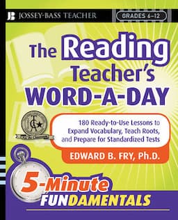 The Reading Teacher's Word-a-Day: 180 Ready-to-Use Lessons to Expand Vocabulary, Teach Roots, and Prepare for Standardized Tests