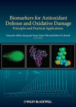 Biomarkers for Antioxidant Defense and Oxidative Damage: Principles and Practical Applications