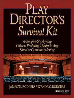 Play Director's Survival Kit: A Complete Step-by-Step Guide to Producing Theater in Any School or Community Setting