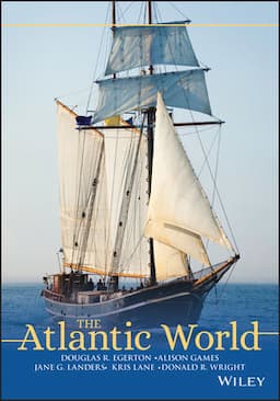 The Atlantic World: A History, 1400 - 1888