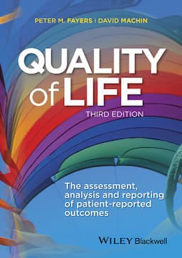 Quality of Life: The Assessment, Analysis and Reporting of Patient-reported Outcomes, 3rd Edition