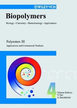 Biopolymers, Biology, Chemistry, Biotechnology, Applications, Volume 4, Polyesters III - Applications and Commercial Products