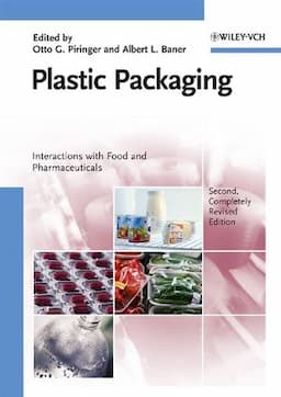 Plastic Packaging: Interactions with Food and Pharmaceuticals, 2nd, Completely Revised Edition