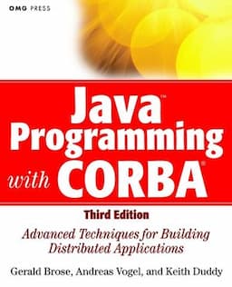 Java Programming with CORBA: Advanced Techniques for Building Distributed Applications, 3rd Edition