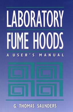 Laboratory Fume Hoods: A User's Manual