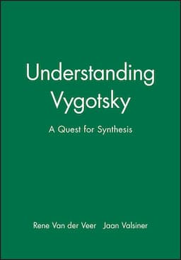 Understanding Vygotsky: A Quest for Synthesis