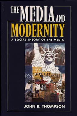 Media and Modernity: A Social Theory of the Media