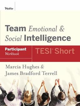 Team Emotional and Social Intelligence (TESI Short) Participant Workbook