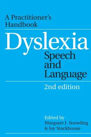 Dyslexia, Speech and Language: A Practitioner's Handbook, 2nd Edition