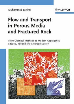 Flow and Transport in Porous Media and Fractured Rock: From Classical Methods to Modern Approaches, 2nd Edition