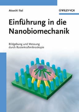 Einf&uuml;hrung in die Nanobiomechanik: Bildgebung und Messung durch Rasterkraftmikroskopie