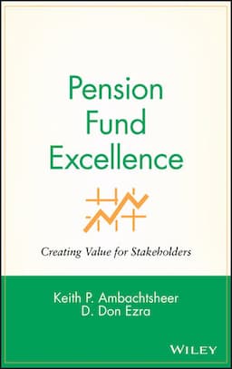 Pension Fund Excellence: Creating Value for Stockholders