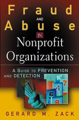 Fraud and Abuse in Nonprofit Organizations: A Guide to Prevention and Detection