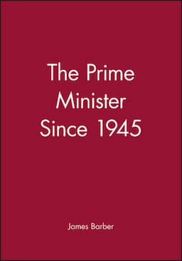 The Prime Minister Since 1945