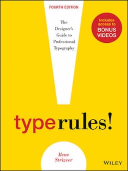 Type Rules: The Designer's Guide to Professional Typography, 4th Edition