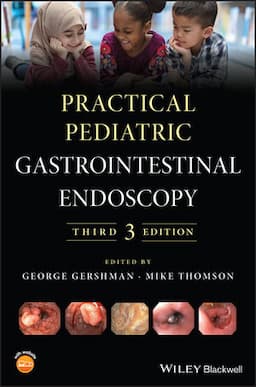 Practical Pediatric Gastrointestinal Endoscopy, 3rd Edition