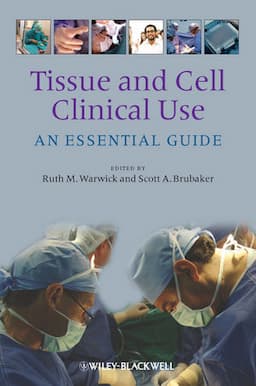 Tissue and Cell Clinical Use: An Essential Guide