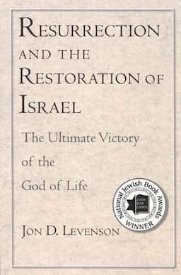 Resurrection and the Restoration of Israel: The Ultimate Victory of the God of Life