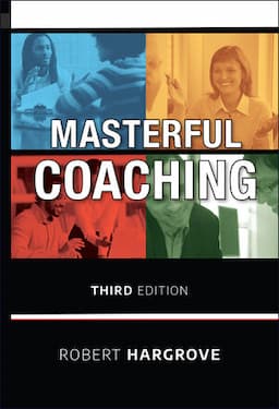 Masterful Coaching, 3rd Edition