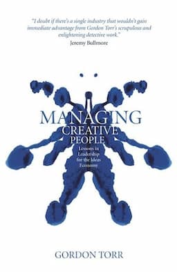 Managing Creative People: Lessons in Leadership for the Ideas Economy