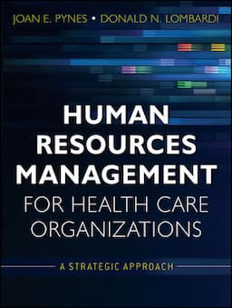 Human Resources Management for Health Care Organizations: A Strategic Approach