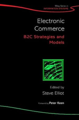 Electronic Commerce: B2C Strategies and Models