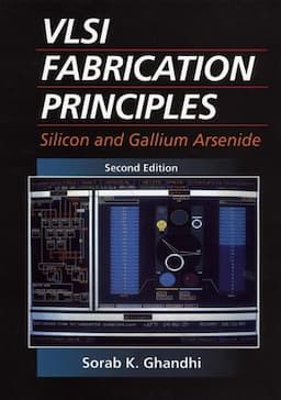 VLSI Fabrication Principles: Silicon and Gallium Arsenide, 2nd Edition