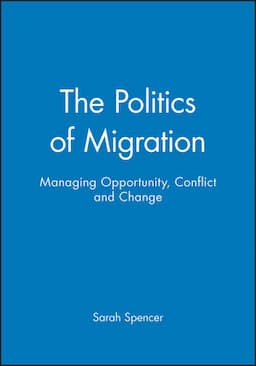 The Politics of Migration: Managing Opportunity, Conflict and Change