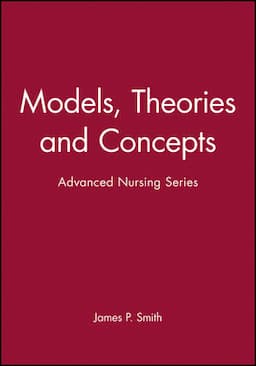 Models, Theories and Concepts: Advanced Nursing Series