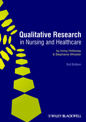 Qualitative Research in Nursing and Healthcare, 3rd Edition