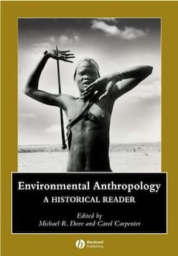 Environmental Anthropology: A Historical Reader