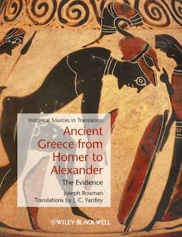 Ancient Greece from Homer to Alexander: The Evidence