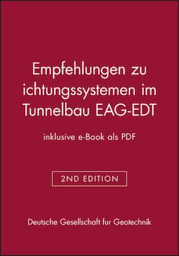 Empfehlungen zu Dichtungssystemen im Tunnelbau EAG-EDT (inklusive e-Book als PDF), 2. Auflage