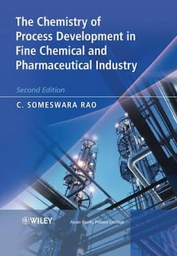 The Chemistry of Process Development in Fine Chemical and Pharmaceutical Industry, 2nd Edition