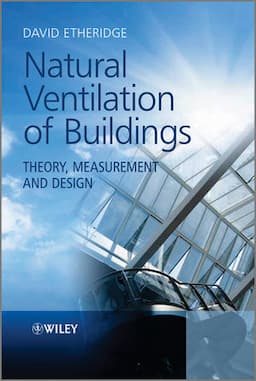 Natural Ventilation of Buildings: Theory, Measurement and Design