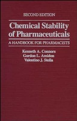 Chemical Stability of Pharmaceuticals: A Handbook for Pharmacists, 2nd Edition