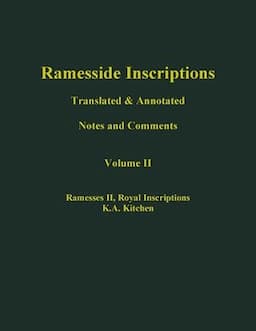 Ramesside Inscriptions, Translated and Annotated, Notes and Comments, Volume 2, Ramesses II: Royal Inscriptions