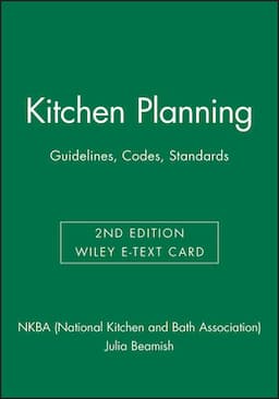 Kitchen Planning: Guidelines, Codes, Standards, 2e Wiley E-Text Card