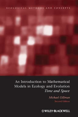 An Introduction to Mathematical Models in Ecology and Evolution: Time and Space, 2nd Edition