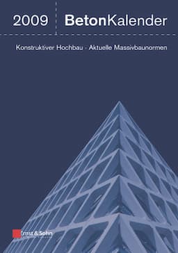 Beton-Kalender 2009: Schwerpunkte: Konstruktiver Hochbau - Aktuelle Massivbaunormen