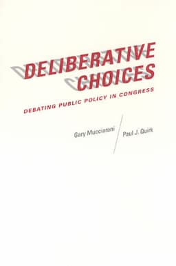 Deliberative Choices: Debating Public Policy in Congress