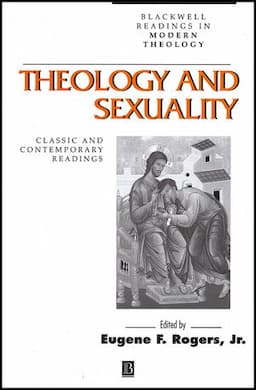 Theology and Sexuality: Classic and Contemporary Readings